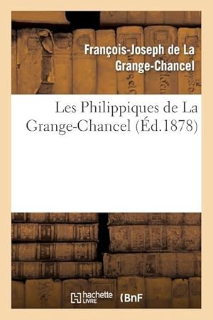 Bild des Verkufers fr Les Philippiques de la Grange-Chancel zum Verkauf von moluna