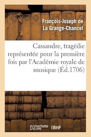 Bild des Verkufers fr Cassandre, Tragedie Representee Pour La Premiere Fois Par l\ Academie Royale de Musique zum Verkauf von moluna