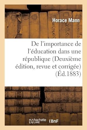 Bild des Verkufers fr de l\ Importance de l\ Education Dans Une Republique Deuxieme Edition, Revue Et Corrigee zum Verkauf von moluna
