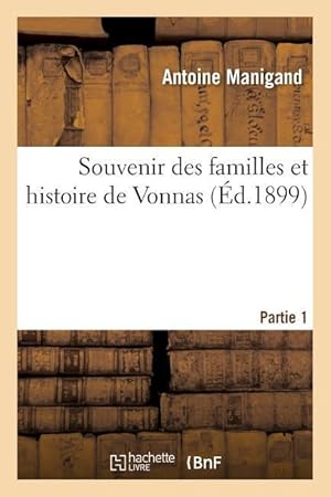 Imagen del vendedor de Souvenir Des Familles Et Histoire de Vonnas a la venta por moluna