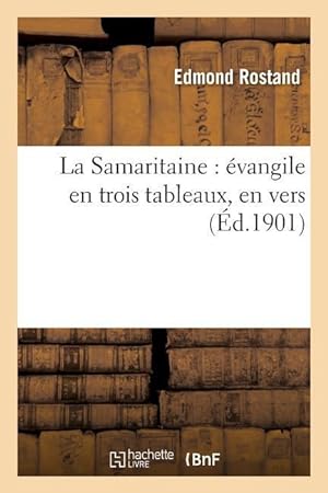 Bild des Verkufers fr La Samaritaine: Evangile En Trois Tableaux, En Vers zum Verkauf von moluna
