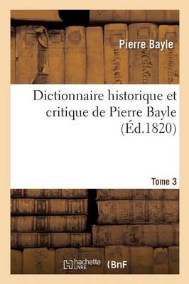 Bild des Verkufers fr Dictionnaire Historique Et Critique Tome 3 zum Verkauf von moluna