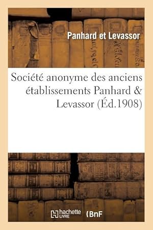 Imagen del vendedor de Societe Anonyme Des Anciens Etablissements Panhard & Levassor 1908 a la venta por moluna