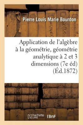 Bild des Verkufers fr Application de l\ Algebre A La Geometrie, Geometrie Analytique A Deux Et A Trois Dimensions zum Verkauf von moluna