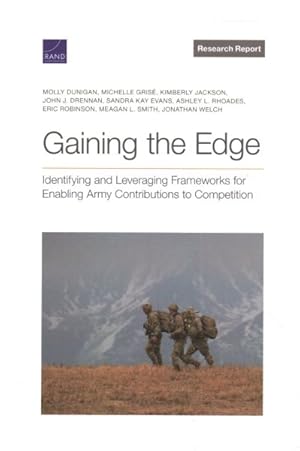 Seller image for Gaining the Edge : Identifying and Leveraging Frameworks for Enabling Army Contributions to Competition for sale by GreatBookPrices