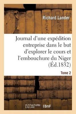 Bild des Verkufers fr Journal d\ Une Expedition Entreprise Dans Le But d\ Explorer Le Cours Et l\ Embouchure Du Niger Tome 2 zum Verkauf von moluna