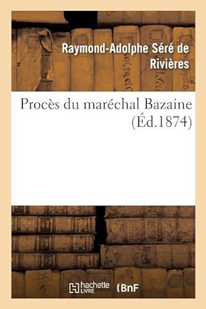 Imagen del vendedor de Proces Du Marechal Bazaine a la venta por moluna