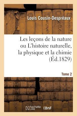 Bild des Verkufers fr Lecons de la Nature Ou l\ Histoire Naturelle, La Physique Et La Chimie T02 zum Verkauf von moluna