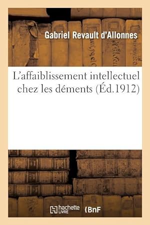 Bild des Verkufers fr L\ Affaiblissement Intellectuel Chez Les Dements zum Verkauf von moluna