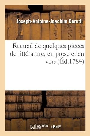Bild des Verkufers fr Recueil de Quelques Pieces de Litterature, En Prose Et En Vers zum Verkauf von moluna