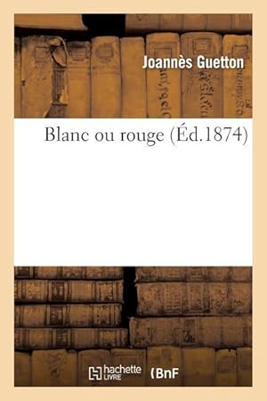 Seller image for Blanc Ou Rouge for sale by moluna