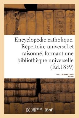 Bild des Verkufers fr Encyclopedie Catholique. Tome 12. Fernandez-Histerotomie zum Verkauf von moluna