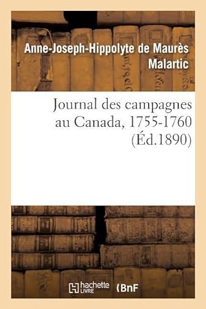 Bild des Verkufers fr Journal Des Campagnes Au Canada, 1755-1760 zum Verkauf von moluna