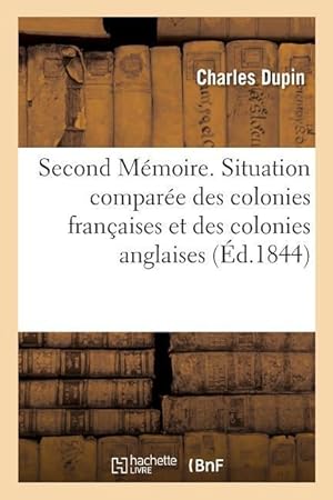 Bild des Verkufers fr Second Memoire. Situation Comparee Des Colonies Francaises Et Des Colonies Anglaises zum Verkauf von moluna