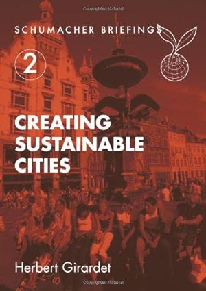 Imagen del vendedor de Creating Sustainable Cities (Schumacher Briefings) a la venta por WeBuyBooks