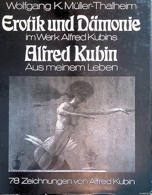 Bild des Verkufers fr Erotik und Dmonie im Werk Alfred Kubins: eine psychopathologische Studie; Alfred Kubin. Aus meinem Leben; Mit 78 Zeichnungen von Alfred Kubin zum Verkauf von Klondyke