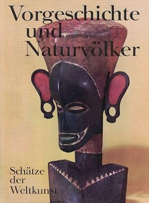 Seller image for Vorgeschichte und Naturvlker. (Orig. Titel" Landmarks of the World's Art, Prehistoric and Primitive Man"). Hhlenmalereien, Totems, Schmuck, Masken, Keramik, Waffen. for sale by La Librera, Iberoamerikan. Buchhandlung