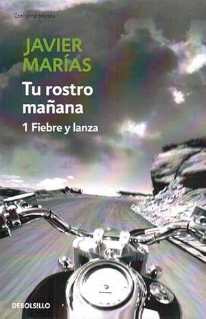 Seller image for Tu rostro maana. 1. Fiebre y lanza. Prlogo de Elide Pittarello. for sale by La Librera, Iberoamerikan. Buchhandlung