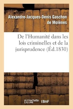 Imagen del vendedor de de l\ Humanite Dans Les Lois Criminelles Et de la Jurisprudence a la venta por moluna