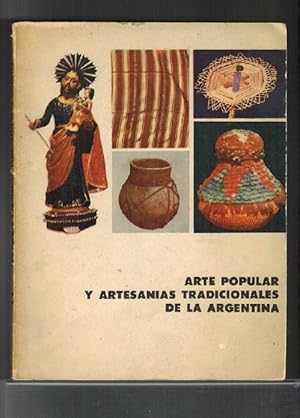 Imagen del vendedor de Arte popular y artesanas tradicionales de la Argentina. a la venta por La Librera, Iberoamerikan. Buchhandlung