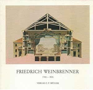 Bild des Verkufers fr Friedrich Weinbrenner. 1766-1826. Eine Ausstellung des Instituts fr Baugeschichte an der Universitt Karlsruhe in der Staatlichen Kunsthalle Karlsruhe. zum Verkauf von La Librera, Iberoamerikan. Buchhandlung