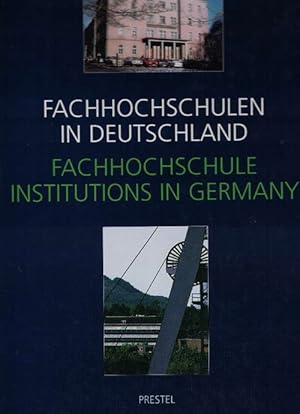 Immagine del venditore per Fachhochschulen in Deutschland. Fachhochschule Instutions in Germany. In Verbindung mit Deutscher Akademischer Austauschdienst und Hochschulrektorenkonferenz venduto da La Librera, Iberoamerikan. Buchhandlung