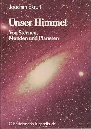 Bild des Verkufers fr Unser Himmel. Von Sternen, Monden und Planeten. zum Verkauf von La Librera, Iberoamerikan. Buchhandlung