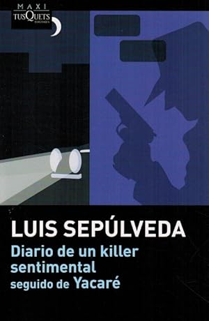 Bild des Verkäufers für Diario de un killer sentimental. Seguido de Yacaré. zum Verkauf von La Librería, Iberoamerikan. Buchhandlung