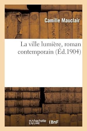 Bild des Verkufers fr La ville lumiere, roman contemporain zum Verkauf von moluna