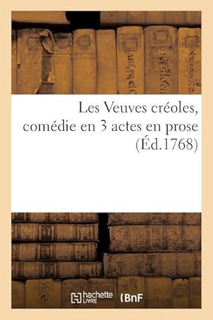 Seller image for Les Veuves Creoles, Comedie En 3 Actes En Prose for sale by moluna