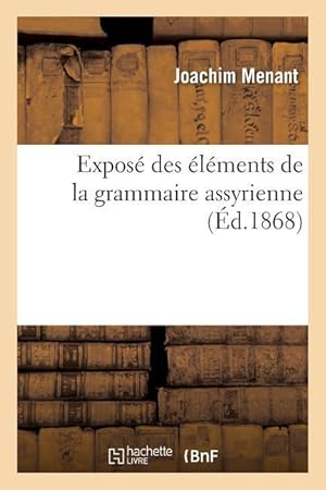 Bild des Verkufers fr Expose Des Elements de la Grammaire Assyrienne zum Verkauf von moluna