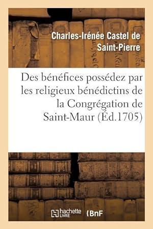 Bild des Verkufers fr Memoire Au Sujet Des Benefices Possedez Par Les Religieux Benedictins zum Verkauf von moluna