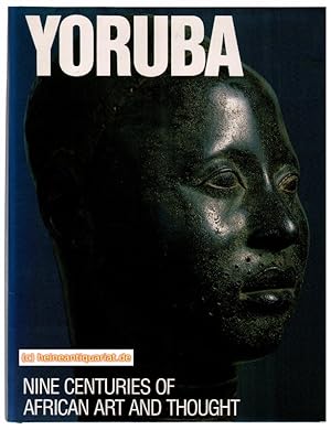 Seller image for Yoruba. Nine Centuries of African Art and Thought. Henry John Drewal and John Penberton III with Rowland Abiodun. Edited Allen Wardwell. for sale by Heinrich Heine Antiquariat oHG