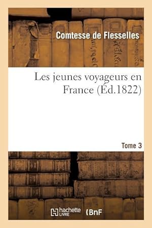 Bild des Verkufers fr Les Jeunes Voyageurs En France. Tome 3 zum Verkauf von moluna
