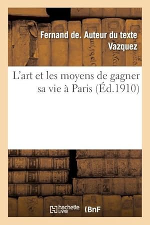 Seller image for L\ Art Et Les Moyens de Gagner Sa Vie A Paris for sale by moluna