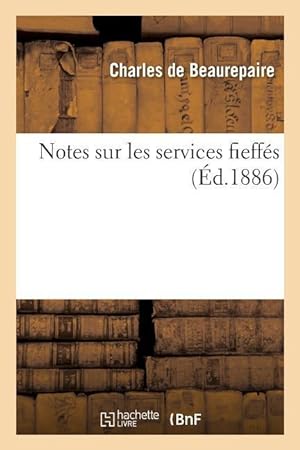 Bild des Verkufers fr Notes Sur Les Services Fieffes zum Verkauf von moluna