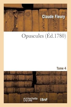 Seller image for Opuscules. Tome 4. Partie 3 for sale by moluna
