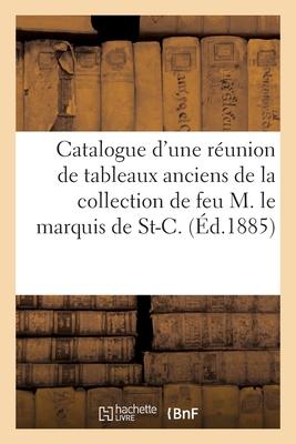 Bild des Verkufers fr Catalogue d\ Une Reunion de Tableaux Anciens de Differentes Ecoles zum Verkauf von moluna