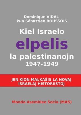 Bild des Verkufers fr Kiel Israelo elpelis la palestinanojn 1947-1949 zum Verkauf von moluna