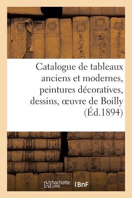 Bild des Verkufers fr Catalogue de Tableaux Anciens Et Modernes, Peintures Decoratives, Dessins, Oeuvre de Boilly zum Verkauf von moluna