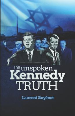 Bild des Verkufers fr The Unspoken Kennedy Truth zum Verkauf von moluna