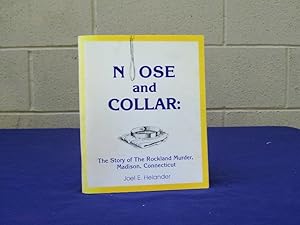 Imagen del vendedor de Noose and Collar. The Story of the Rockland Murder, Madison, Connecticut. a la venta por Centerbridge Books