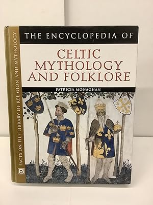 The Encyclopedia of Celtic Mythology and Folklore