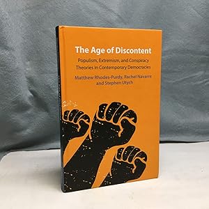 Bild des Verkufers fr THE AGE OF DISCONTENT: POPULISM, EXTREMISM, AND CONSPIRACY THEORIES IN CONTEMPORARY DEMOCRACIES. zum Verkauf von Any Amount of Books