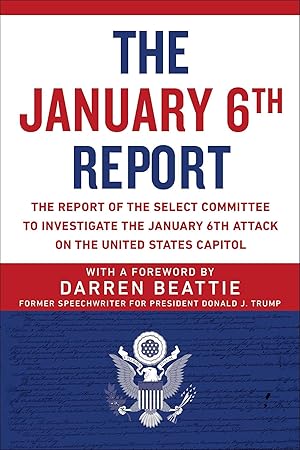 Bild des Verkufers fr The January 6th Report: The Report of the Select Committee to Investigate the January 6th Attack on the United States Capitol zum Verkauf von moluna