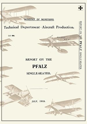 Bild des Verkufers fr REPORT ON THE PFALZ SINGLE-SEATER, July 1918Reports on German Aircraft 17 zum Verkauf von moluna