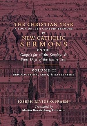 Bild des Verkufers fr The Christian Year: Volume 2 (Sermons on Septuagesima, Lent, & Eastertide) zum Verkauf von moluna
