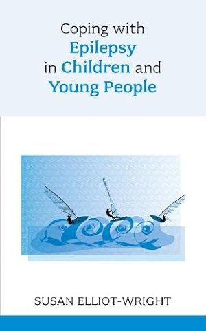 Bild des Verkufers fr Coping with Epilepsy in Children and Young People zum Verkauf von WeBuyBooks