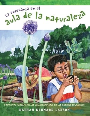 Imagen del vendedor de La ense�anza en el aula de la naturaleza: Principios fundamentales del aprendizaje en los huertos educativos a la venta por moluna