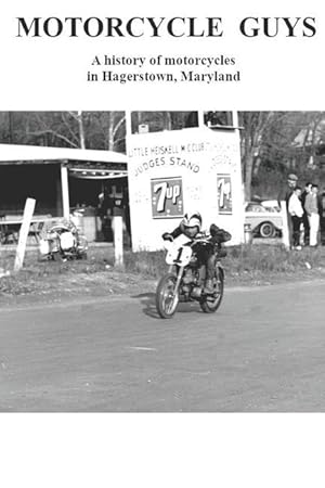 Bild des Verkufers fr Motorcycle Guys: A history of motorcycles in Hagerstown, Maryland zum Verkauf von moluna